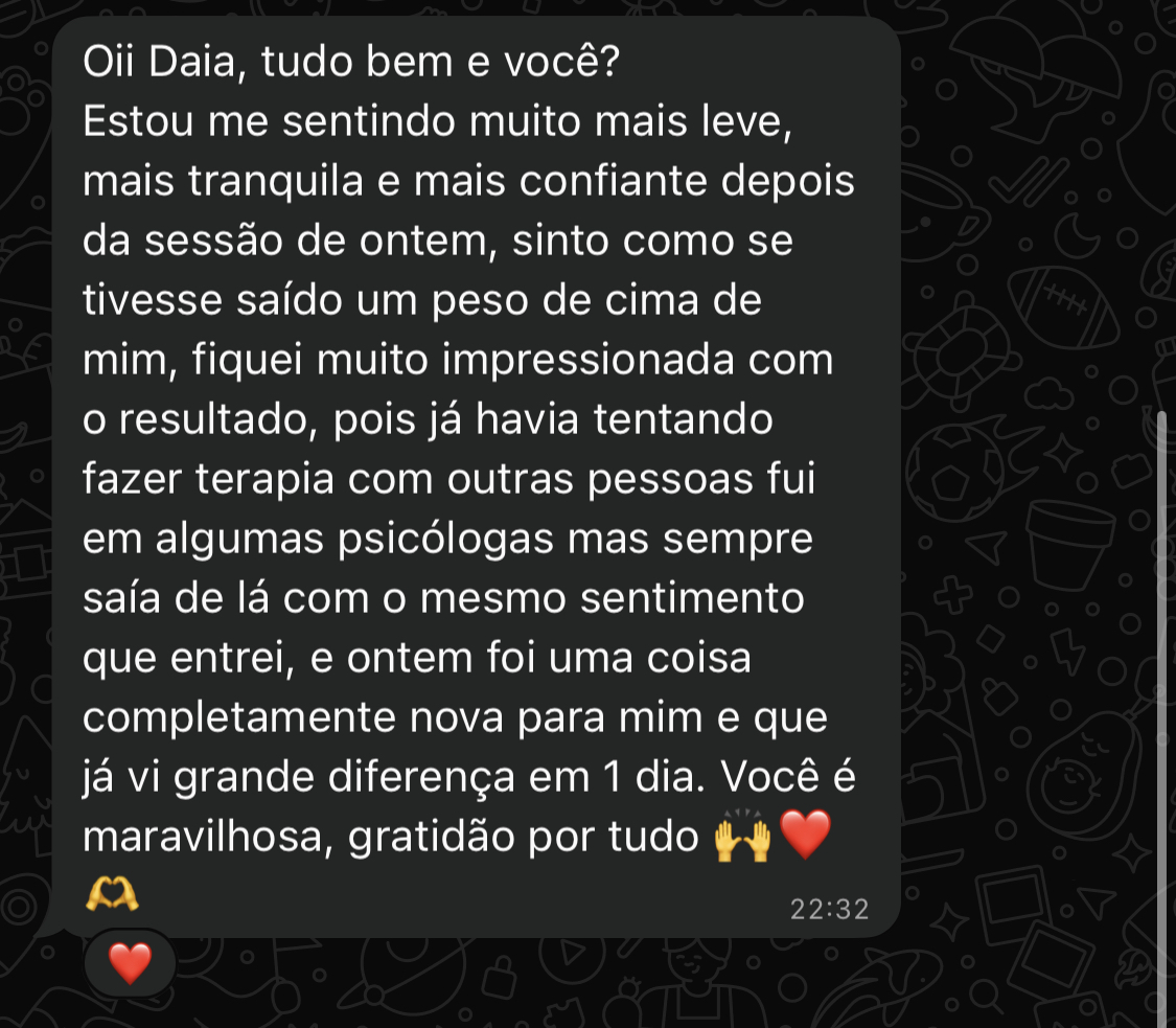 Já havia feito outras terapias sem resultado